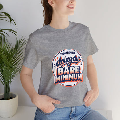 T-Shirt — "Professionally Doing the Bare Minimum" Retro Graphic Tee