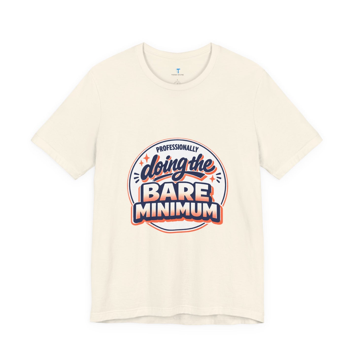 T-Shirt — "Professionally Doing the Bare Minimum" Retro Graphic Tee
