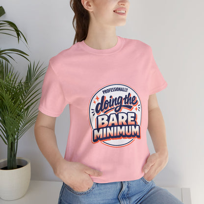 T-Shirt — "Professionally Doing the Bare Minimum" Retro Graphic Tee