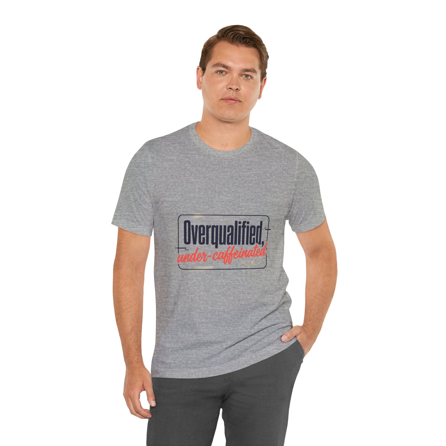 T-Shirt — "Overqualified, Under-Caffeinated" Funny Graphic Tee