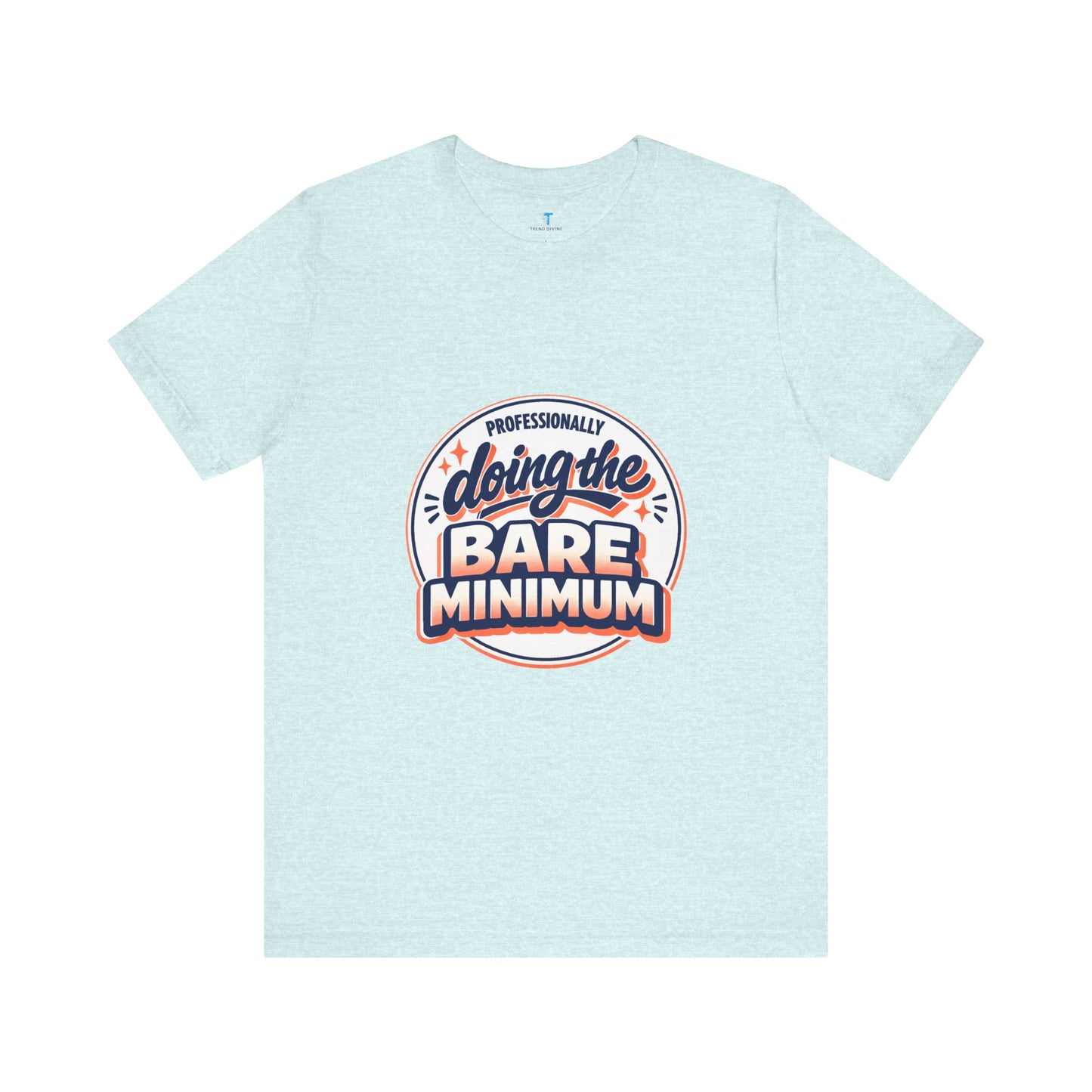 T-Shirt — "Professionally Doing the Bare Minimum" Retro Graphic Tee