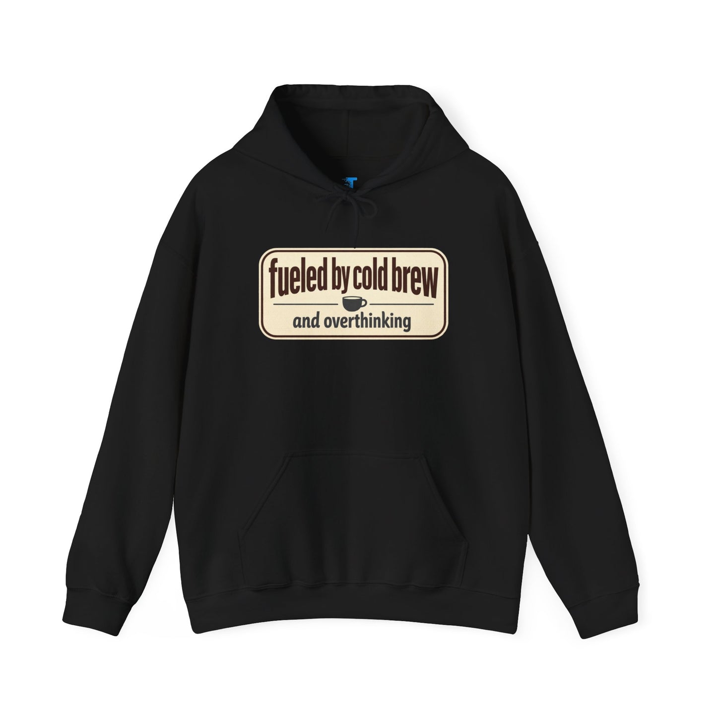Fueled by Cold Brew Hoodie — "fueled by cold brew and overthinking" Coffee Lover Sweatshirt