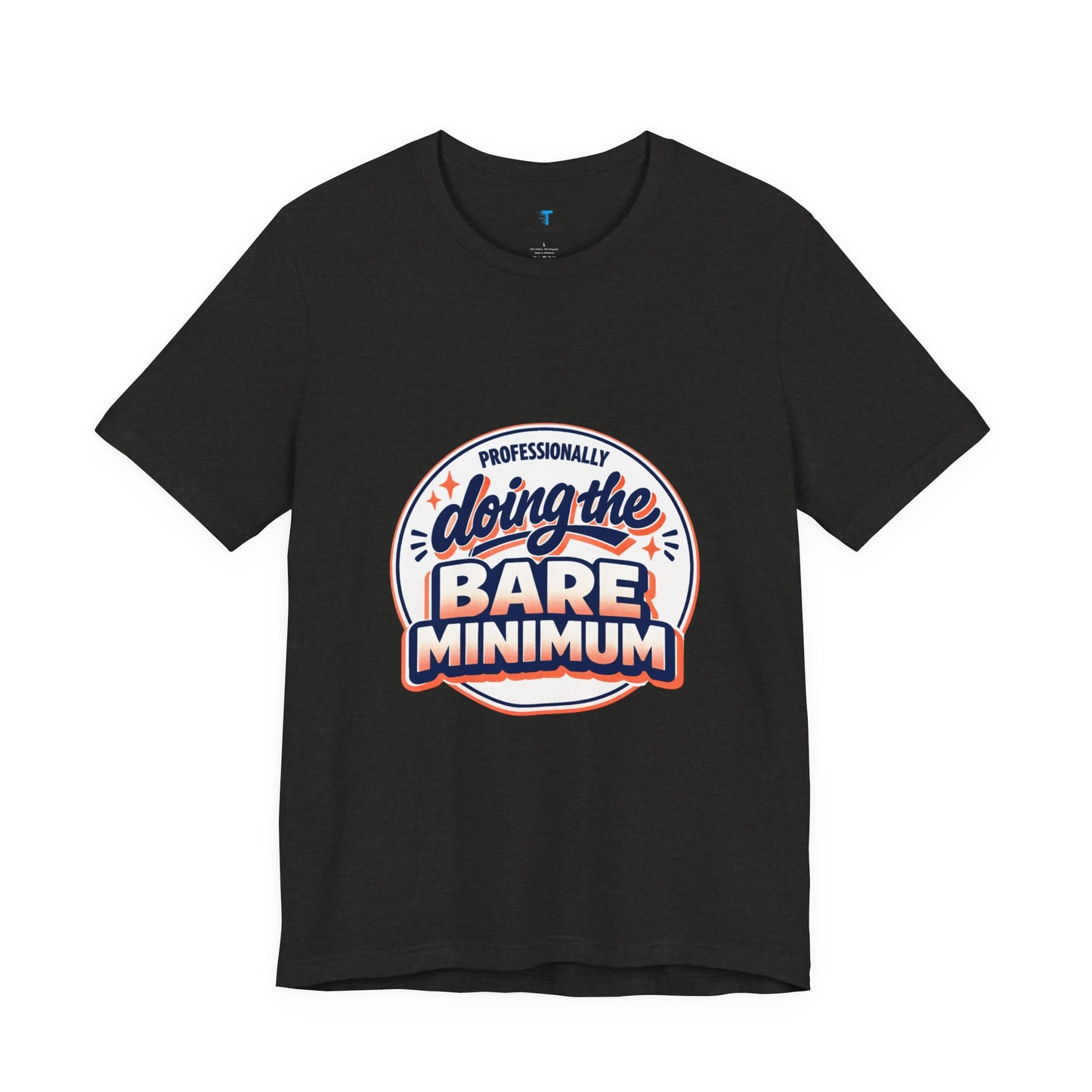T-Shirt — "Professionally Doing the Bare Minimum" Retro Graphic Tee