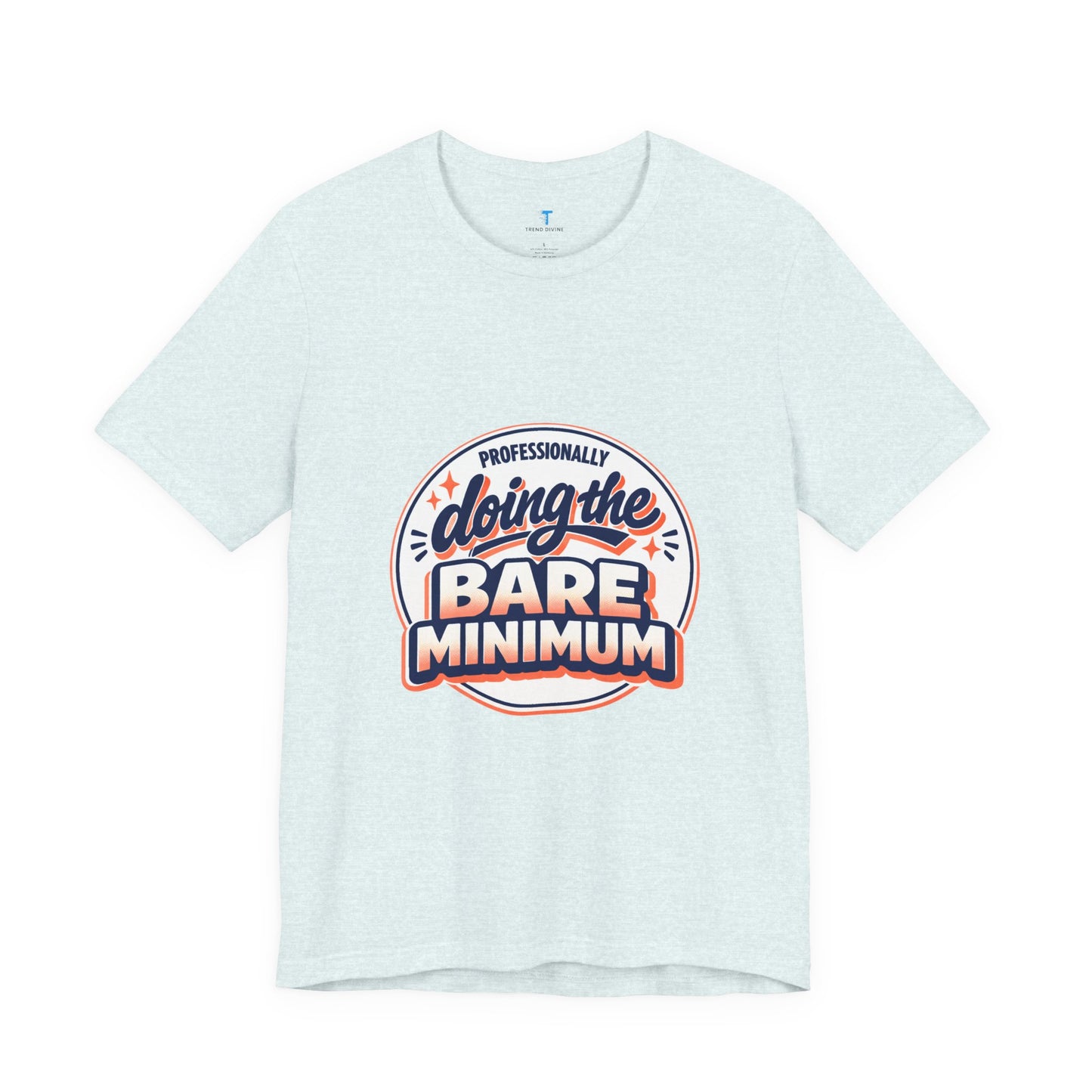 T-Shirt — "Professionally Doing the Bare Minimum" Retro Graphic Tee