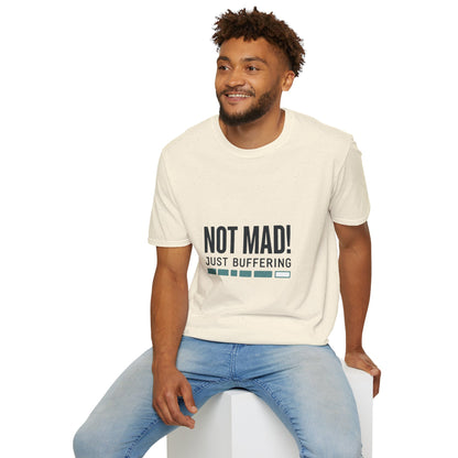 T‑Shirt — "Not Mad! Just Buffering" Humorous Tech Tee