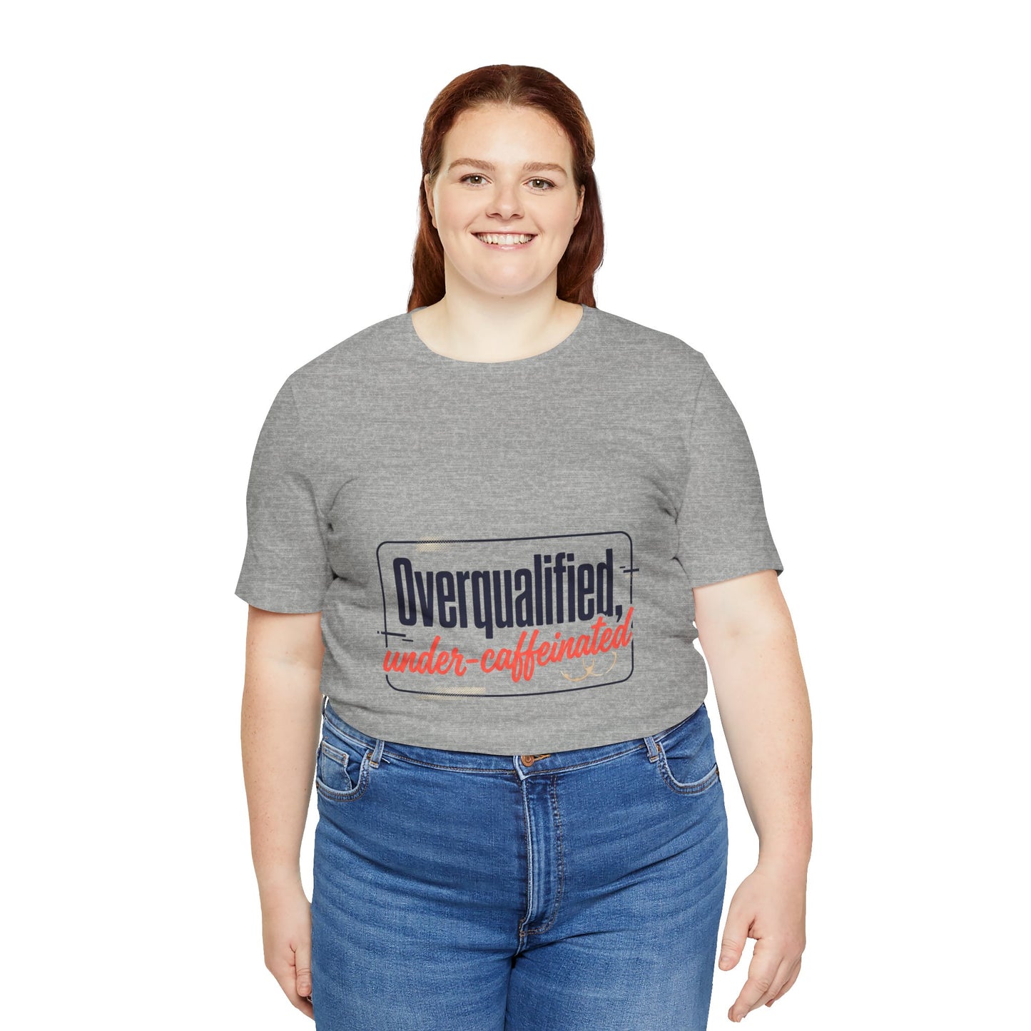 T-Shirt — "Overqualified, Under-Caffeinated" Funny Graphic Tee