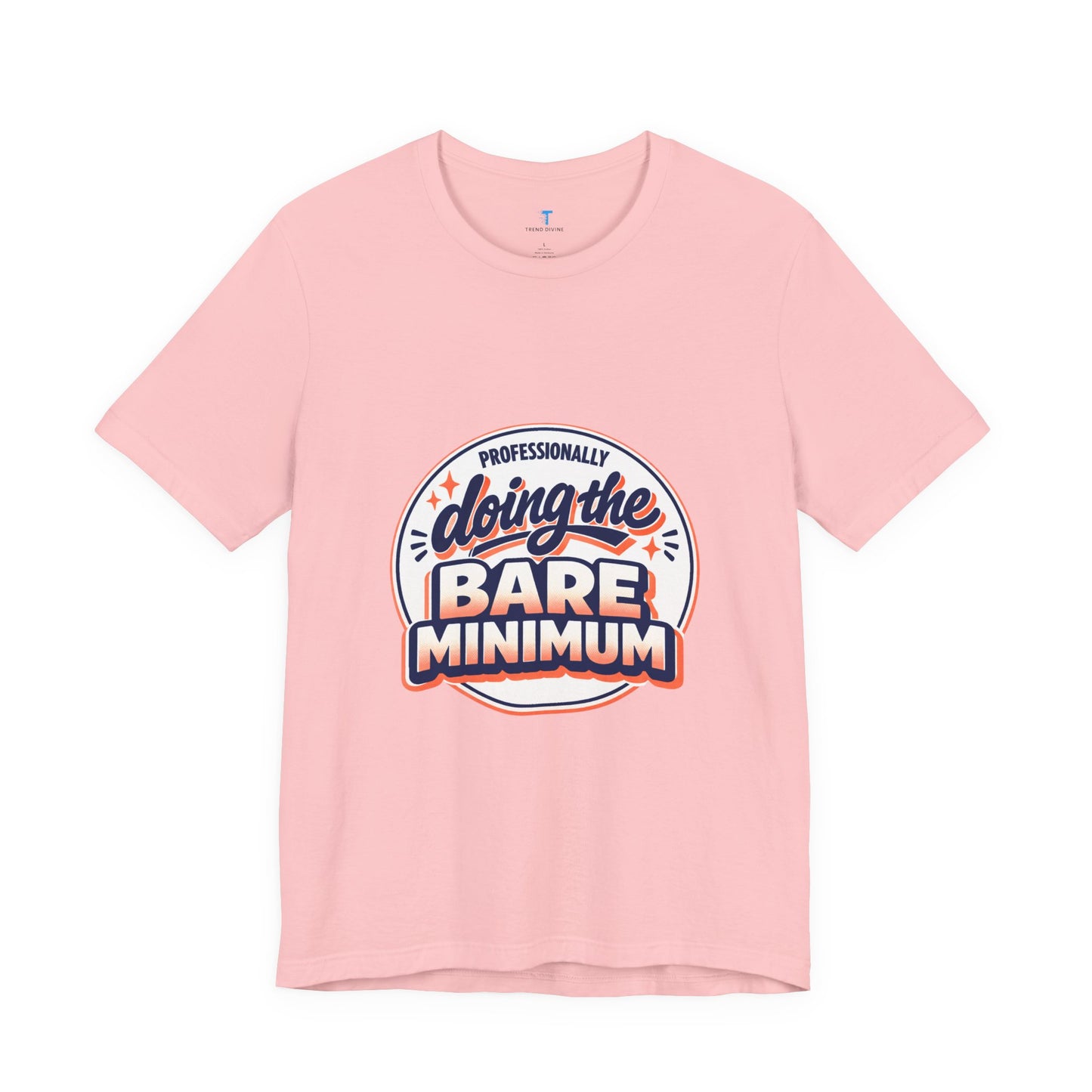 T-Shirt — "Professionally Doing the Bare Minimum" Retro Graphic Tee