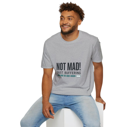 T‑Shirt — "Not Mad! Just Buffering" Humorous Tech Tee