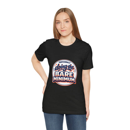 T-Shirt — "Professionally Doing the Bare Minimum" Retro Graphic Tee