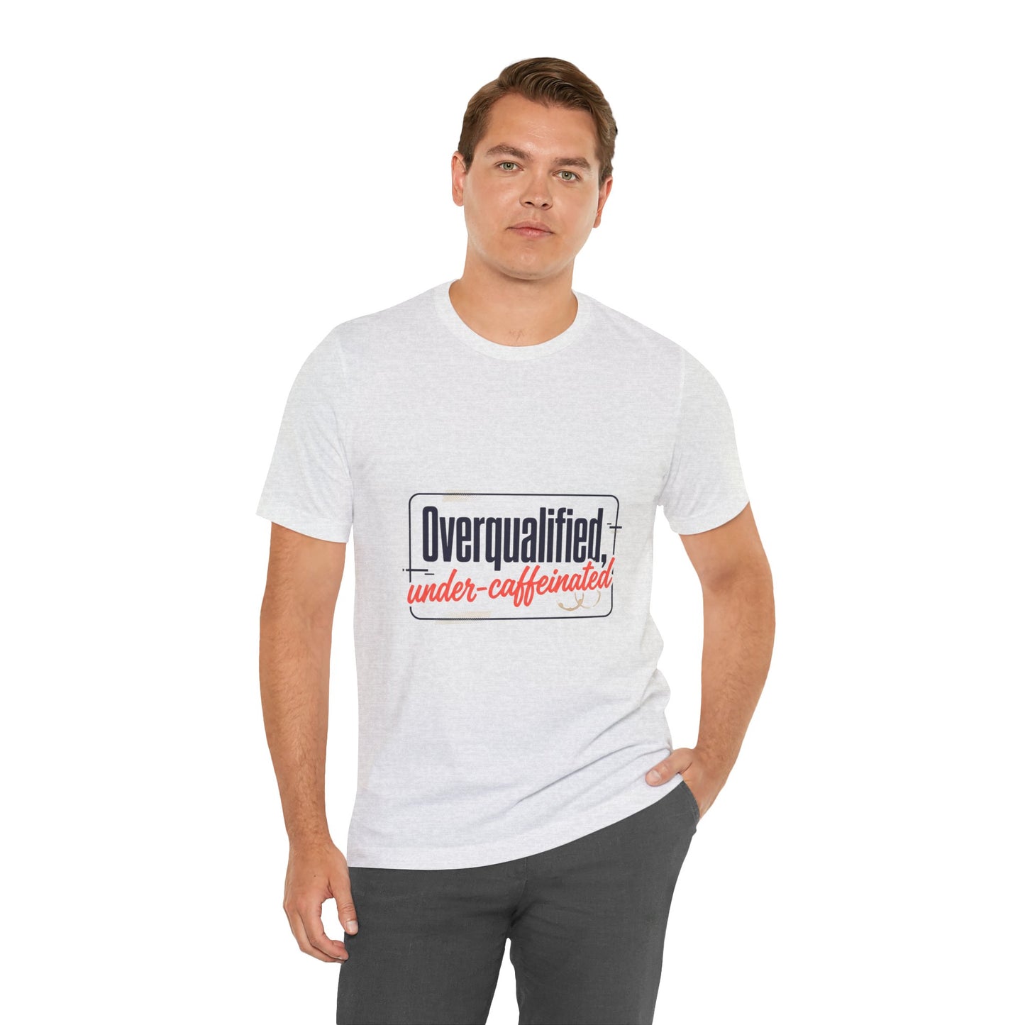 T-Shirt — "Overqualified, Under-Caffeinated" Funny Graphic Tee