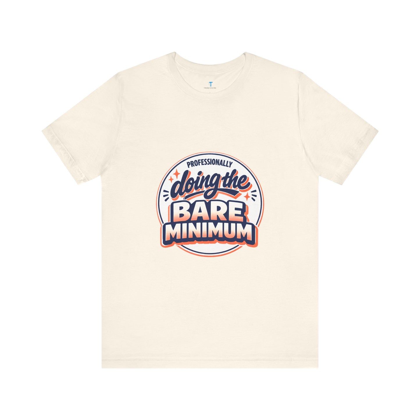 T-Shirt — "Professionally Doing the Bare Minimum" Retro Graphic Tee