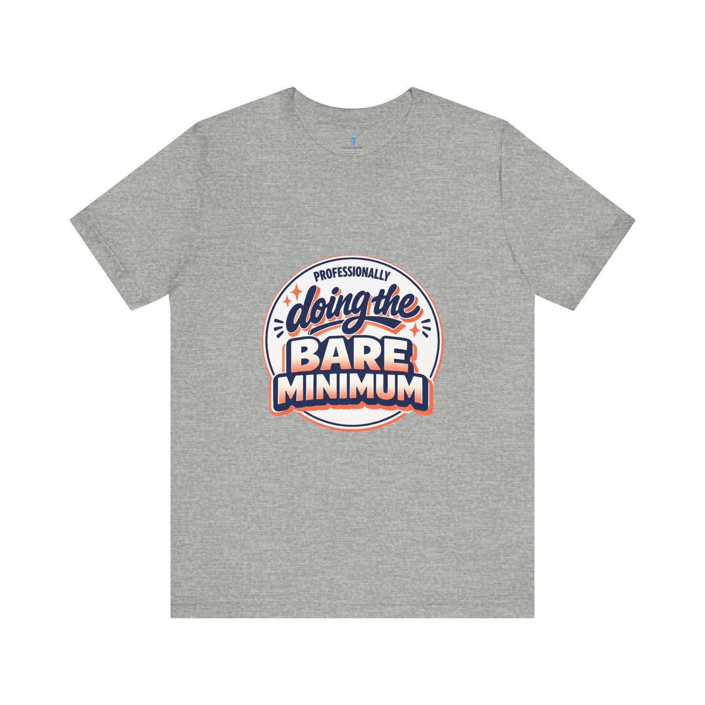 T-Shirt — "Professionally Doing the Bare Minimum" Retro Graphic Tee