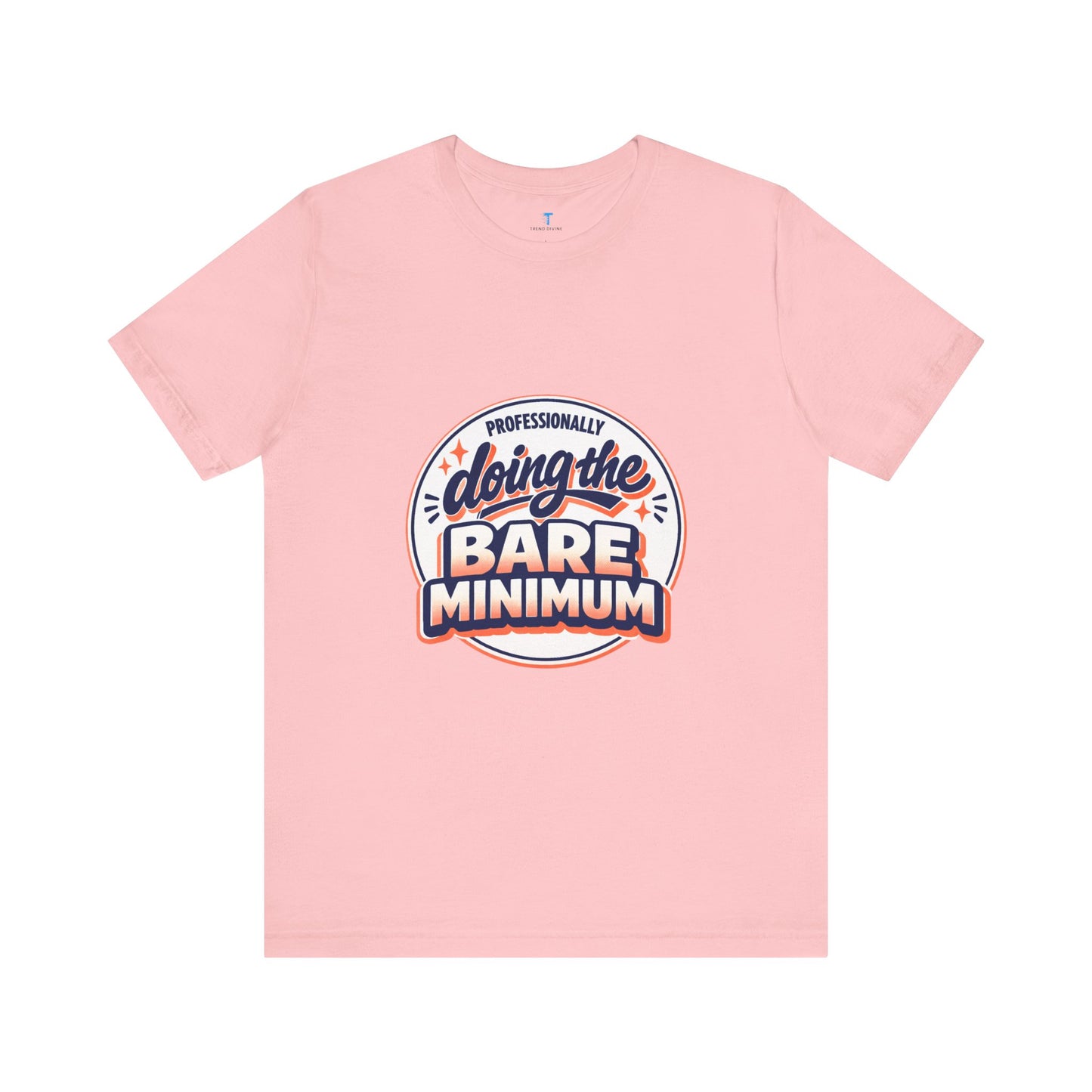 T-Shirt — "Professionally Doing the Bare Minimum" Retro Graphic Tee