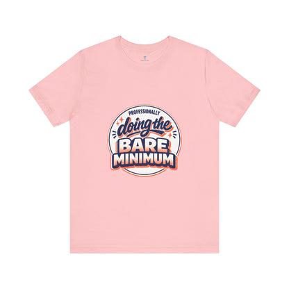 T-Shirt — "Professionally Doing the Bare Minimum" Retro Graphic Tee