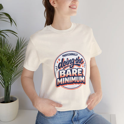 T-Shirt — "Professionally Doing the Bare Minimum" Retro Graphic Tee