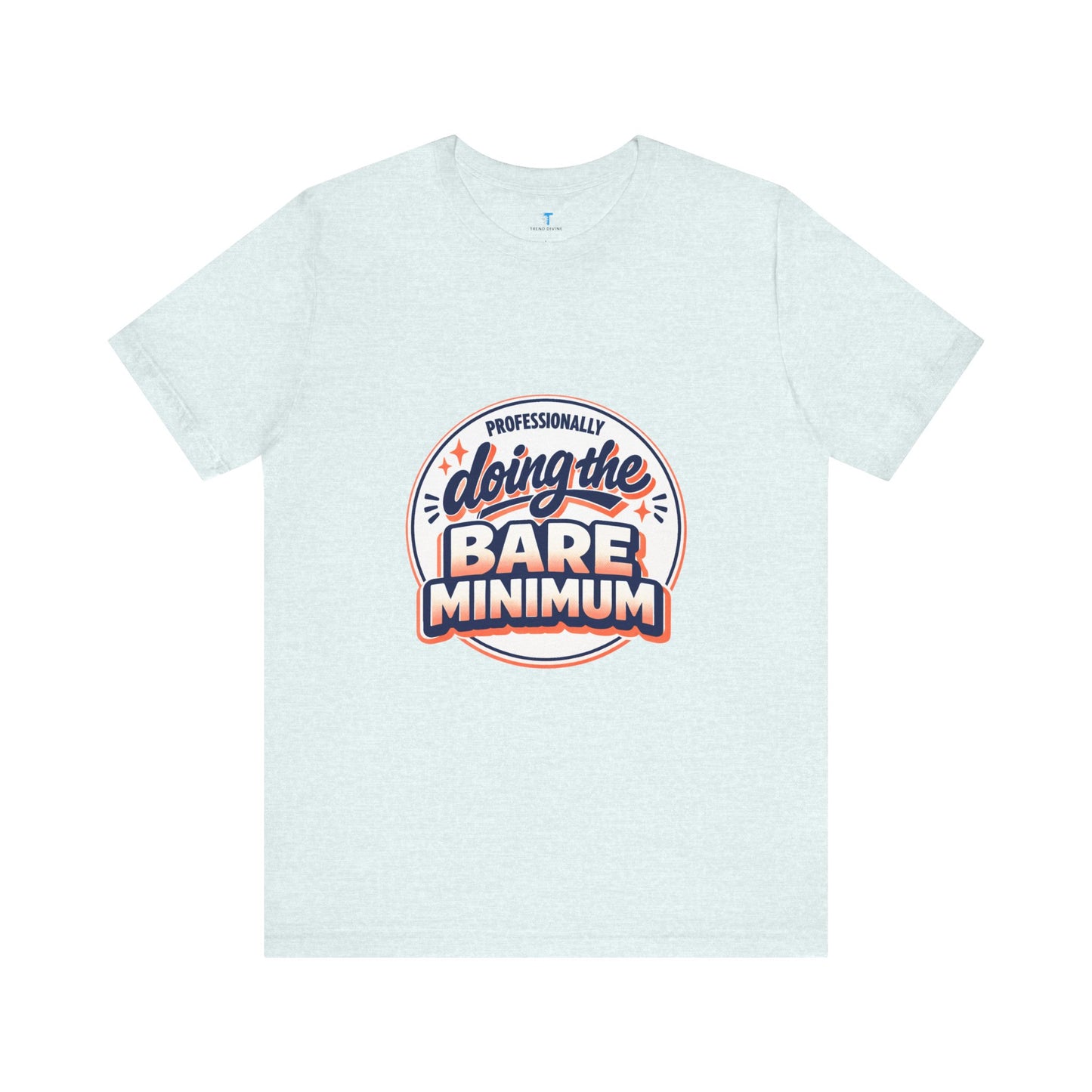 T-Shirt — "Professionally Doing the Bare Minimum" Retro Graphic Tee