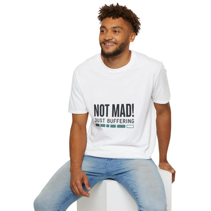 T‑Shirt — "Not Mad! Just Buffering" Humorous Tech Tee