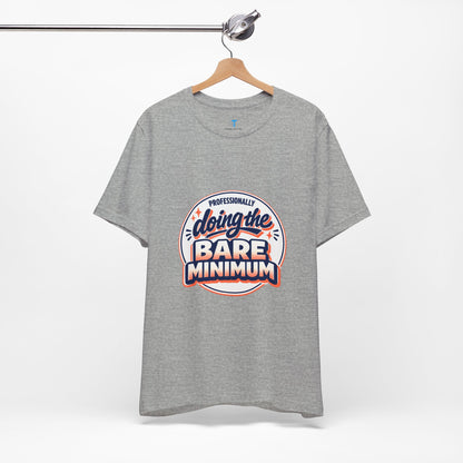 T-Shirt — "Professionally Doing the Bare Minimum" Retro Graphic Tee
