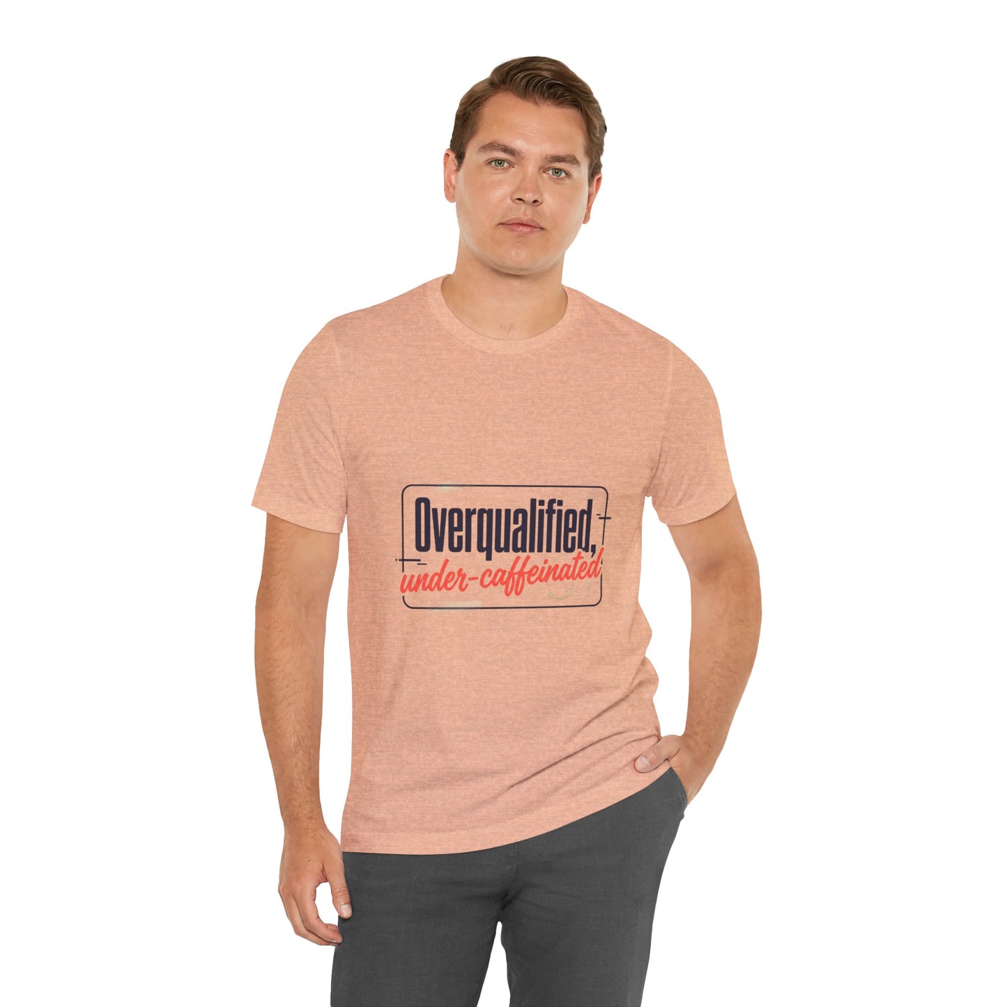 T-Shirt — "Overqualified, Under-Caffeinated" Funny Graphic Tee