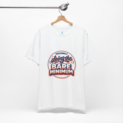 T-Shirt — "Professionally Doing the Bare Minimum" Retro Graphic Tee