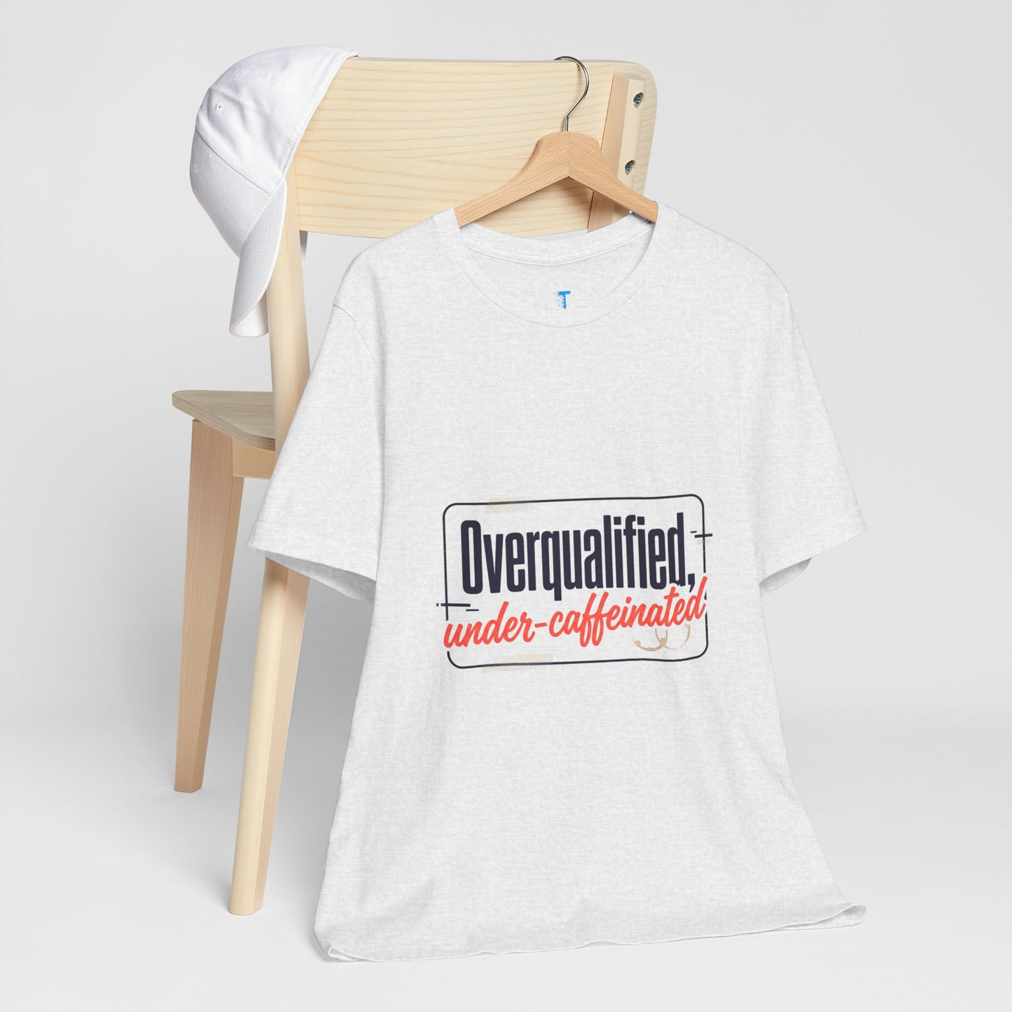 T-Shirt — "Overqualified, Under-Caffeinated" Funny Graphic Tee