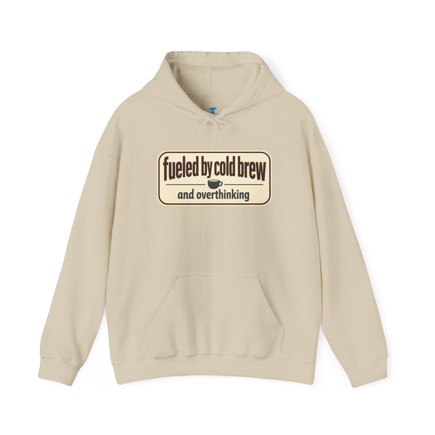 Fueled by Cold Brew Hoodie — "fueled by cold brew and overthinking" Coffee Lover Sweatshirt