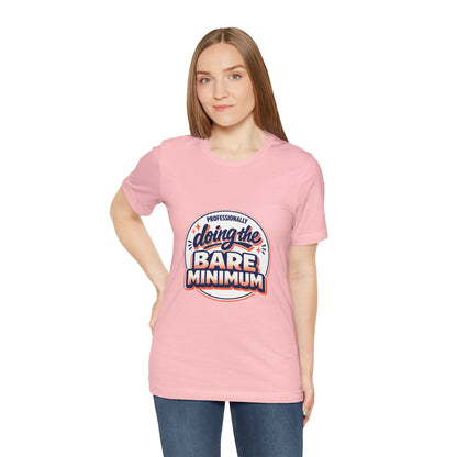 T-Shirt — "Professionally Doing the Bare Minimum" Retro Graphic Tee