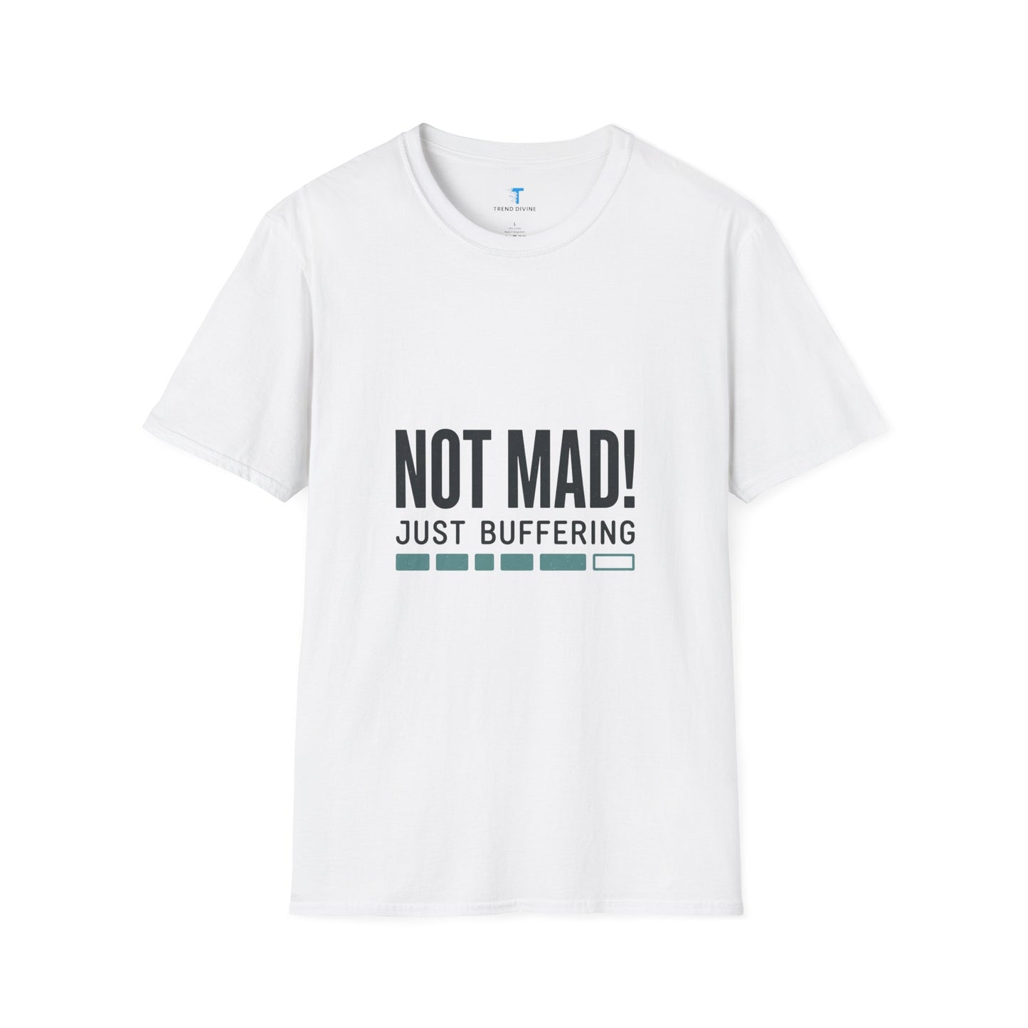 T‑Shirt — "Not Mad! Just Buffering" Humorous Tech Tee