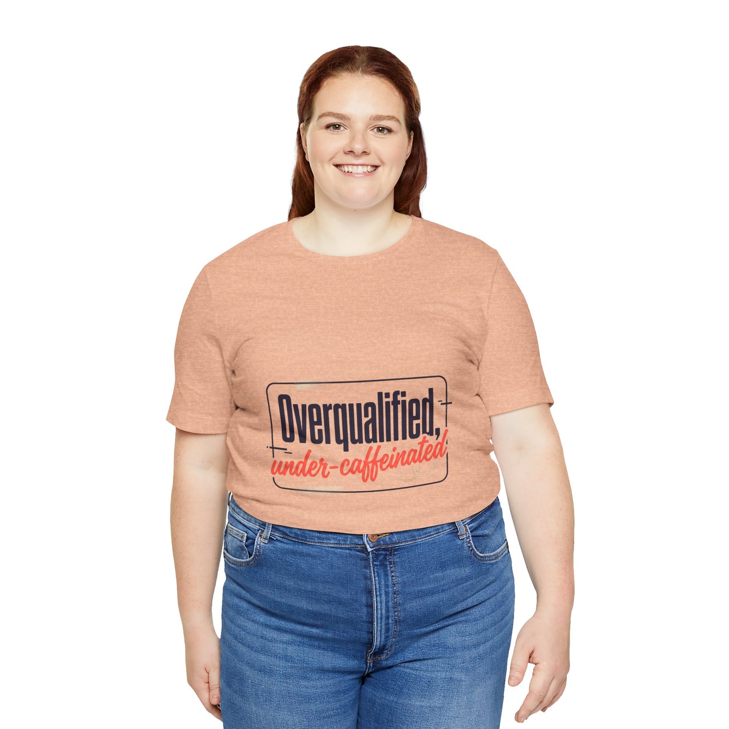 T-Shirt — "Overqualified, Under-Caffeinated" Funny Graphic Tee
