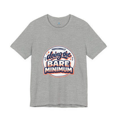 T-Shirt — "Professionally Doing the Bare Minimum" Retro Graphic Tee
