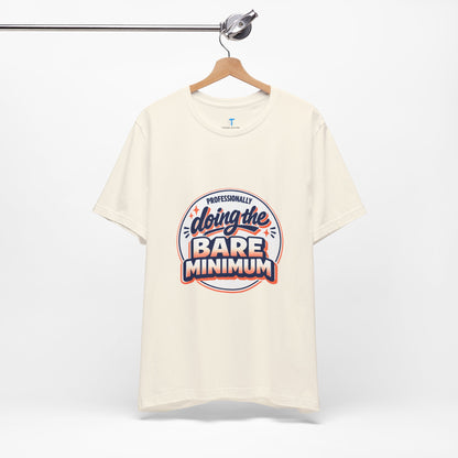 T-Shirt — "Professionally Doing the Bare Minimum" Retro Graphic Tee