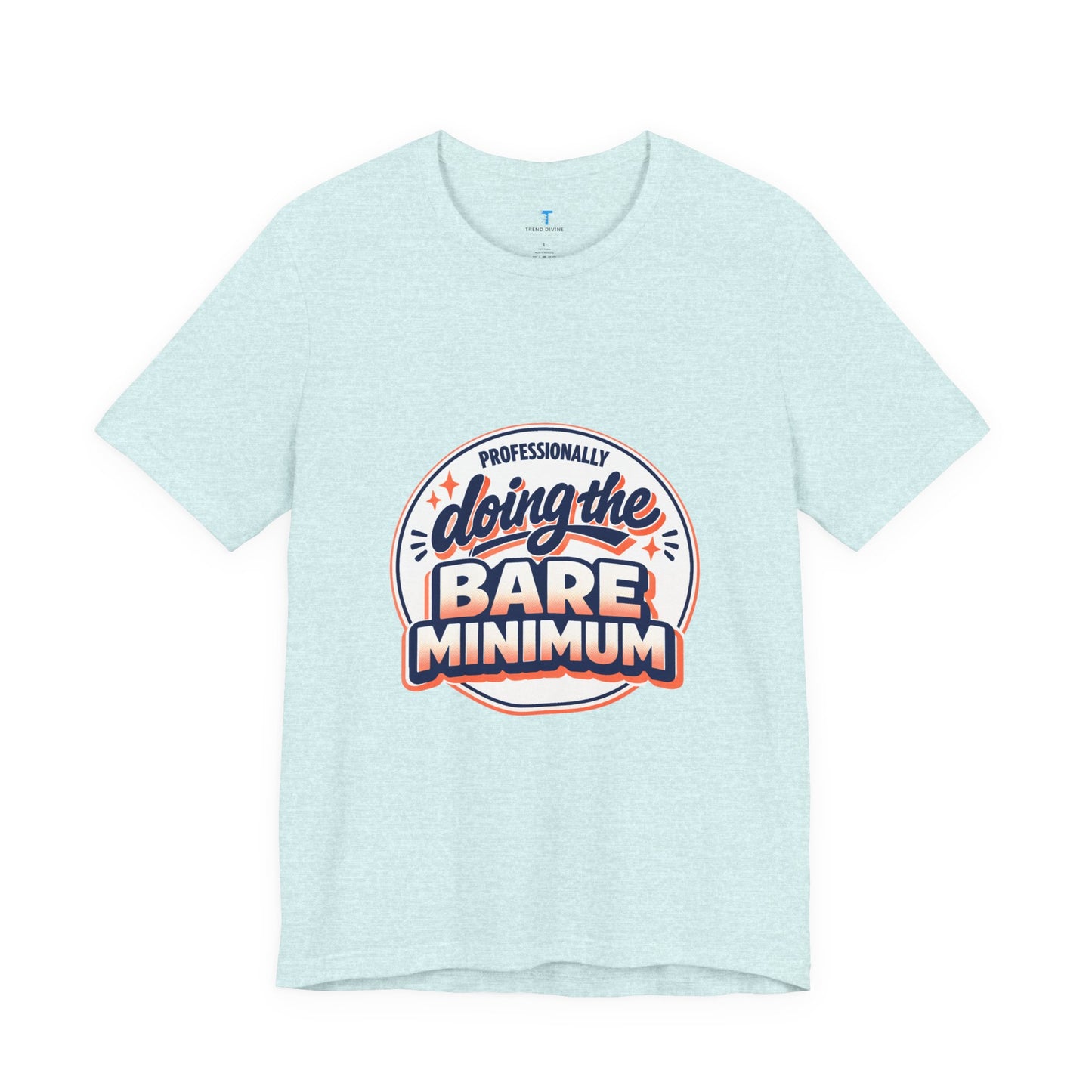 T-Shirt — "Professionally Doing the Bare Minimum" Retro Graphic Tee