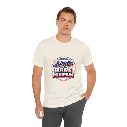 T-Shirt — "Professionally Doing the Bare Minimum" Retro Graphic Tee