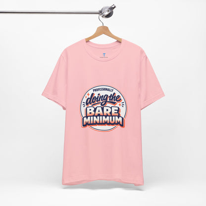 T-Shirt — "Professionally Doing the Bare Minimum" Retro Graphic Tee