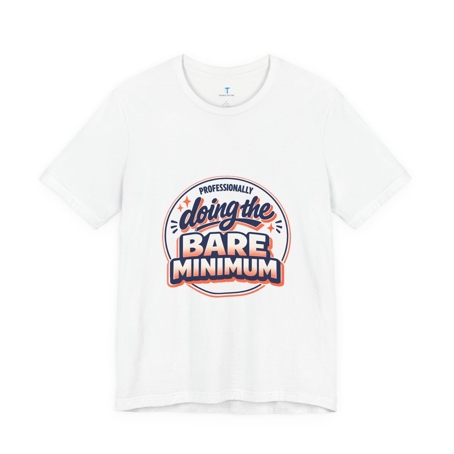 T-Shirt — "Professionally Doing the Bare Minimum" Retro Graphic Tee
