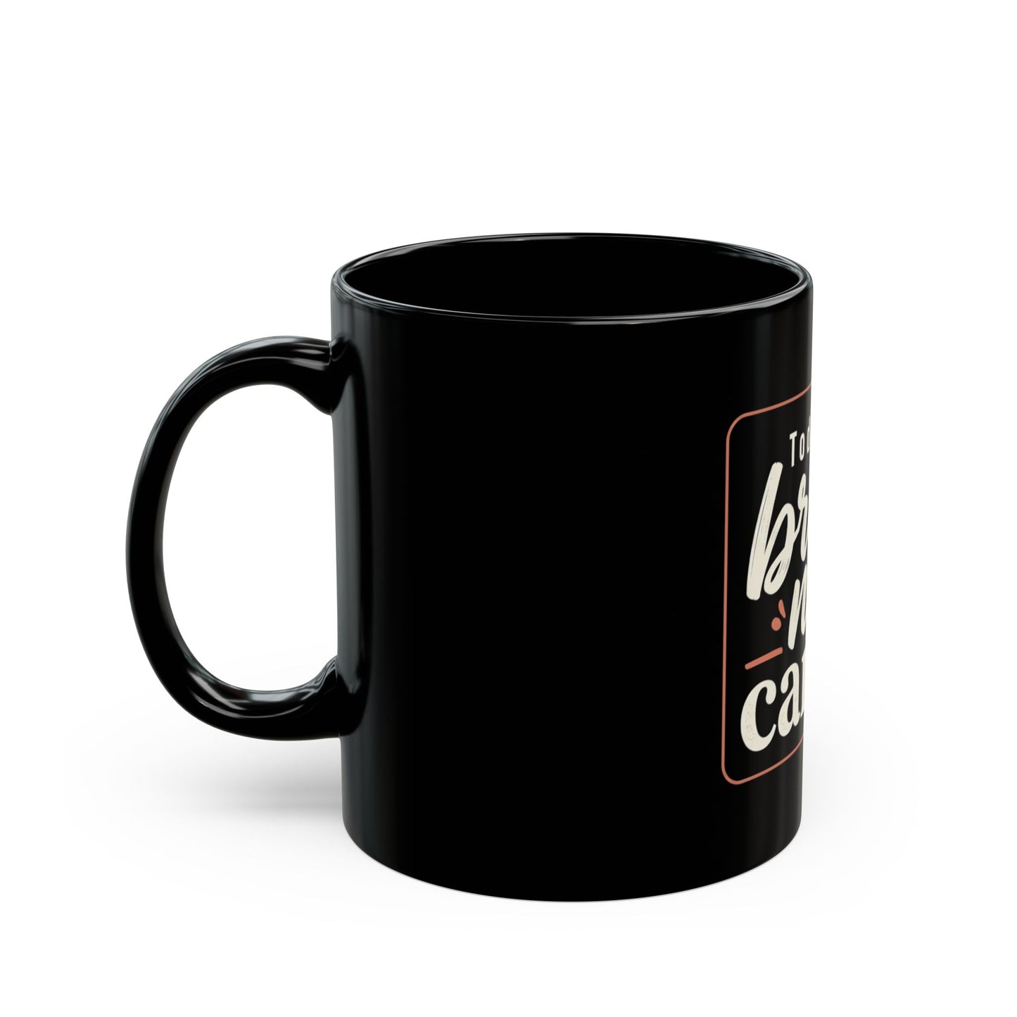 Inspirational "Today Is A Brand New Canvas" Black Mug — Motivational Coffee Cup (11oz, 15oz)