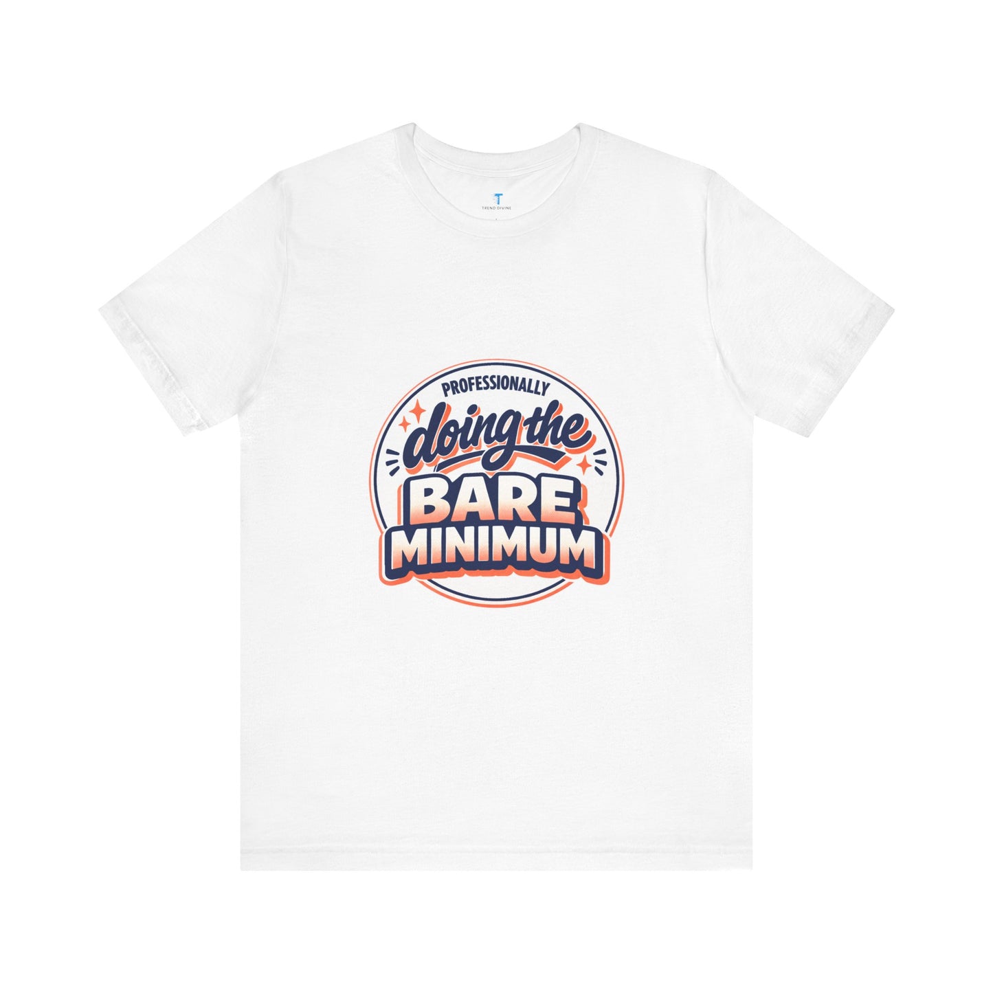 T-Shirt — "Professionally Doing the Bare Minimum" Retro Graphic Tee