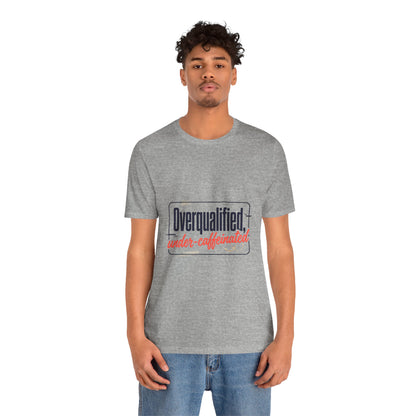 T-Shirt — "Overqualified, Under-Caffeinated" Funny Graphic Tee