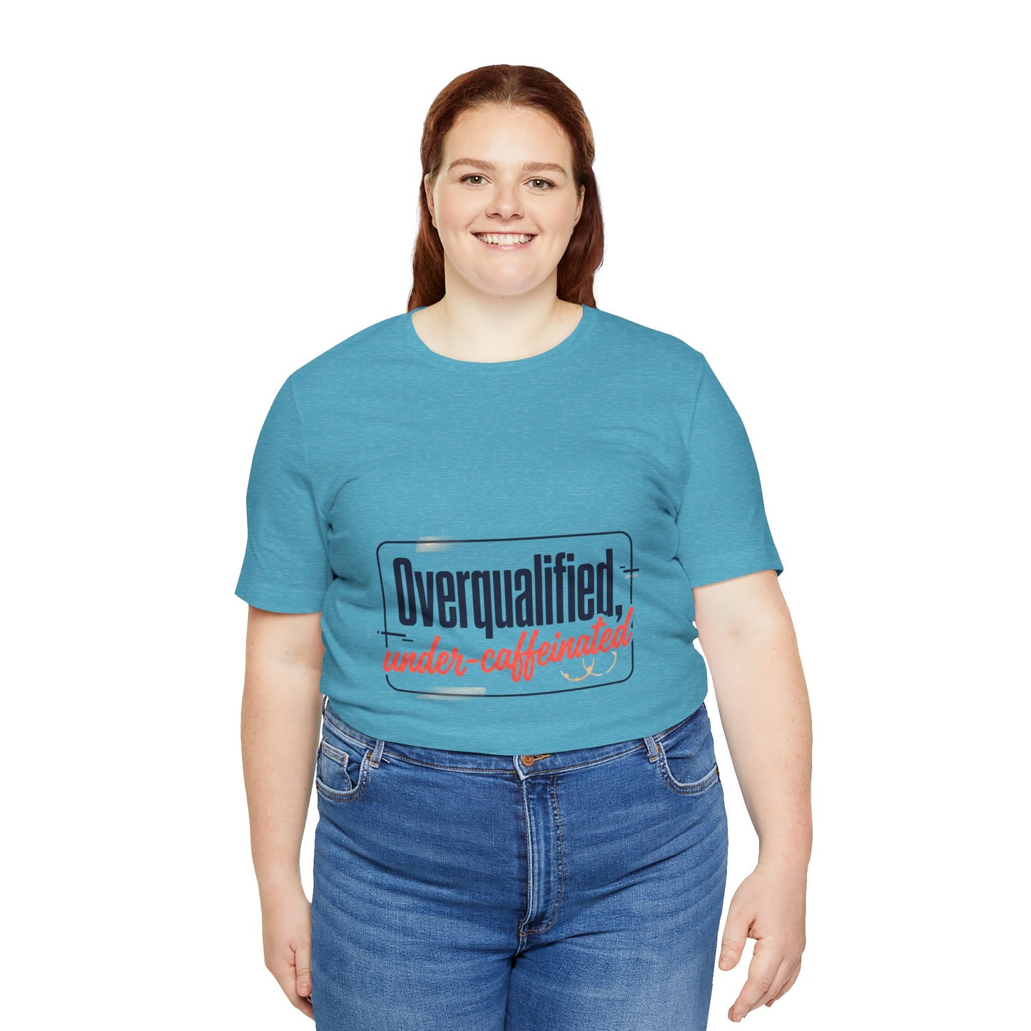 T-Shirt — "Overqualified, Under-Caffeinated" Funny Graphic Tee
