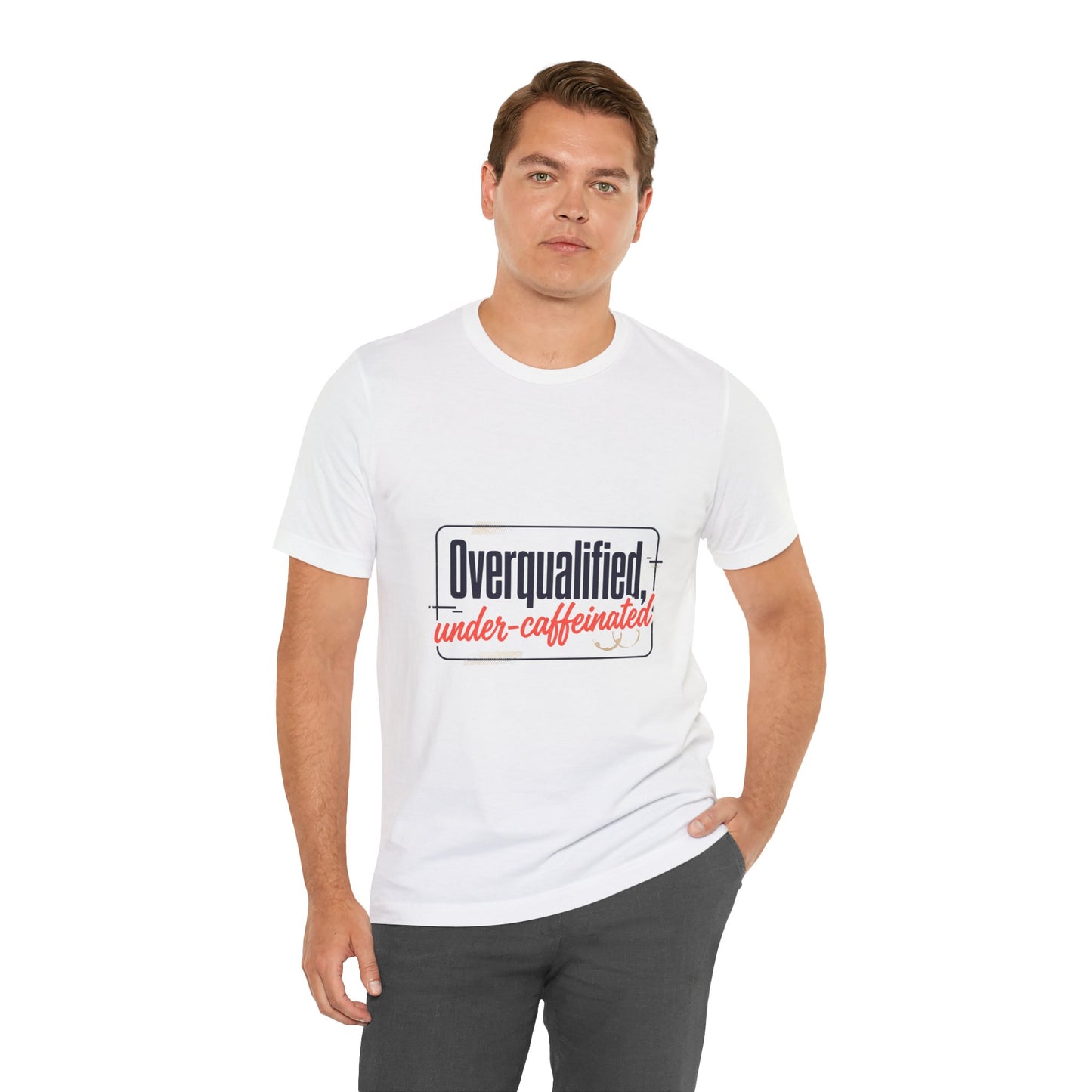 T-Shirt — "Overqualified, Under-Caffeinated" Funny Graphic Tee